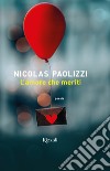 L'amore che meriti libro di Paolizzi Nicolas