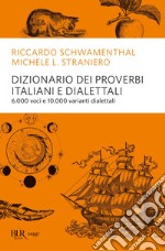 Dizionario dei proverbi italiani con alcune varianti dialettali libro