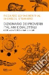 Dizionario dei proverbi italiani con alcune varianti dialettali libro