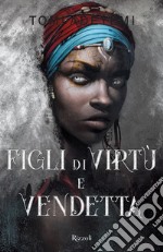 Figli di virtù e vendetta libro