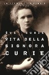 Vita della signora Curie libro