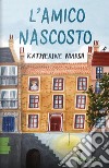 L'amico nascosto libro di Marsh Katherine