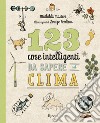 123 cose intelligenti da sapere sul clima libro di Masters Mathilda