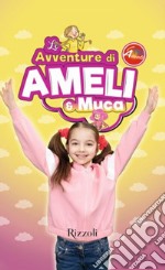 Le avventure di Ameli e Muca libro