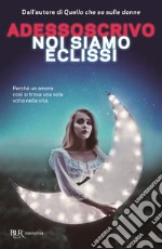 Noi siamo eclissi libro