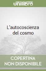 L'autocoscienza del cosmo libro