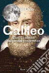 Galileo. Contro i nemici del pensiero scientifico libro di Livio Mario
