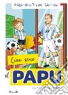 Ciao, sono il Papu. La mia storia a fumetti libro