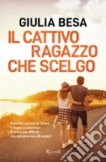 Il cattivo ragazzo che scelgo libro