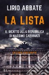 La lista. Il ricatto alla Repubblica di Massimo Carminati libro di Abbate Lirio