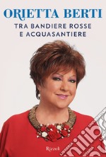 Tra bandiere rosse e acquasantiere libro