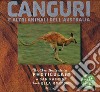 Canguri e altri animali dell'Australia. Un libro illustrato in Photicular®. Ediz. illustrata libro