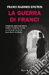 La guerra di Franci libro