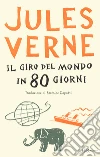 Il giro del mondo in 80 giorni libro di Verne Jules