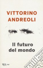 Il futuro del mondo. Scritti giovanili