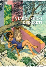 Viaggi, sogni e segreti libro