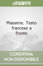 Massime. Testo francese a fronte