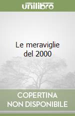 Le meraviglie del 2000 libro