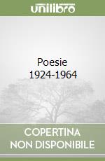 Poesie 1924-1964 libro