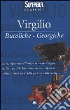 Bucoliche. Georgiche libro