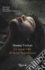 Le nove vite di Rose Napolitano