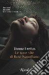 Le nove vite di Rose Napolitano libro di Freitas Donna