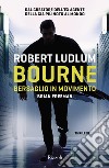 Bourne. Bersaglio in movimento libro di Ludlum Robert Freeman Brian