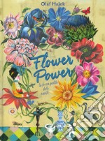 Flower power. La forza gentile delle piante. Ediz. a colori libro