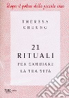 21 rituali per cambiare la tua vita libro di Cheung Theresa