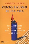 Cento secondi in una vita libro