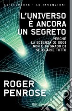 L'universo è ancora un segreto. Perché la scienza di oggi non è in grado di spiegarci tutto