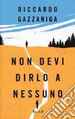 Non devi dirlo a nessuno libro