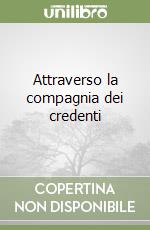 Attraverso la compagnia dei credenti libro