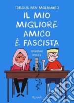 Il mio migliore amico è fascista libro