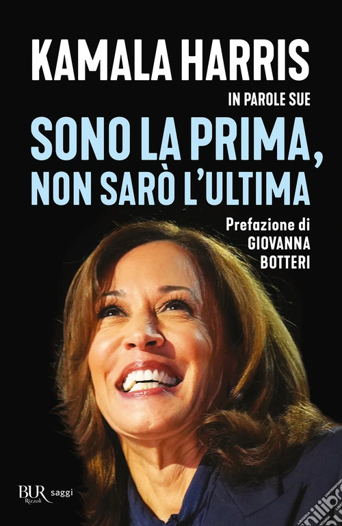 Sono la prima, non sarò l'ultima. Kamala Harris in parole sue
