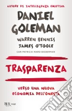 Trasparenza. Verso una nuova economia dell'onestà libro