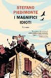 I magnifici idioti libro