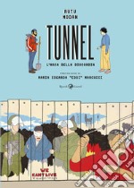 Tunnel. L'arca della discordia libro