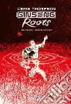 Ginseng Roots. Vol. 2: Affondare nei ricordi libro