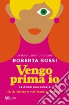 Vengo prima io. Guida al piacere e all'orgasmo femminile libro