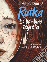 Rutka. La bambina segreta libro