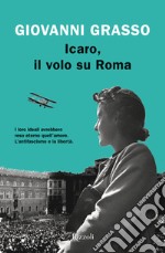 Icaro, il volo su Roma libro