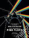 Pink Floyd. Mind over matter. Ediz. a colori libro