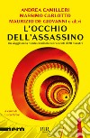 L'occhio dell'assassino. Un viaggio nella mente criminale nei racconti di 20 maestri libro di Crovi L. (cur.)