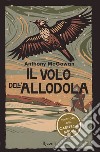 Il volo dell'allodola libro di McGowan Anthony