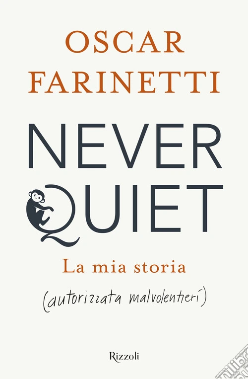 Never quiet. La mia storia (autorizzata malvolentieri)
