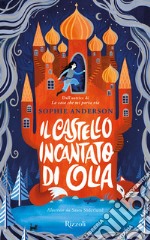 Il castello incantato di Olia libro