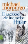 Il ragazzo che non uccise Hitler libro