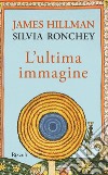 L'ultima immagine libro