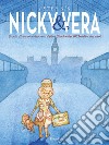 Nicky & Vera. Storia di un eroe discreto della Shoa e dei 669 bambini che salvò libro